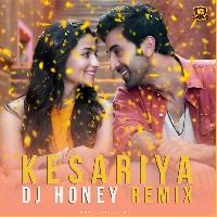 Kesariya - Brahmastra (Remix) - DJ Honey
